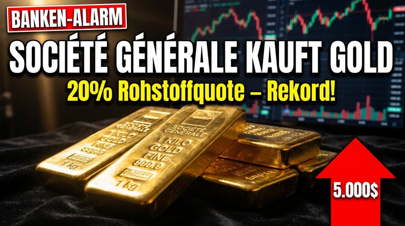 Société Générale stockt Gold massiv auf – während die Zittermärkte den nächsten Crash fürchten