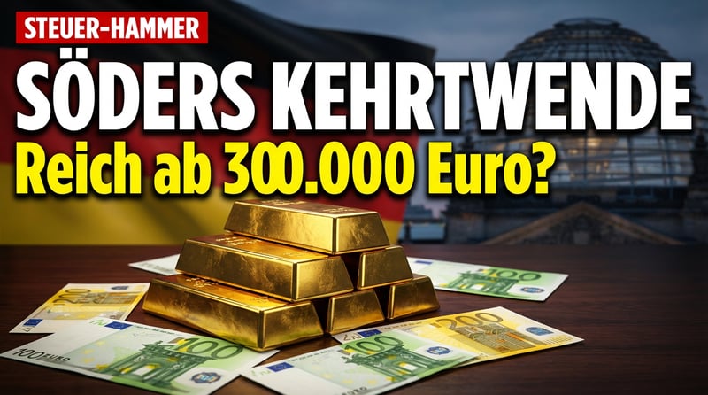 Söders Kehrtwende: Plötzlich klingt die Reichensteuer auch in der CSU verlockend