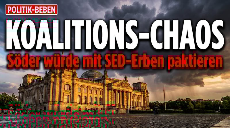 Söders Offenbarungseid: Lieber mit den SED-Erben paktieren als mit der AfD