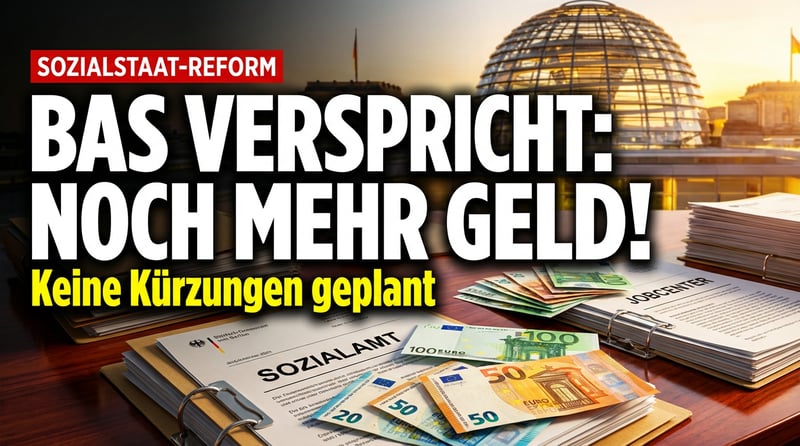 Sozialstaat auf Expansionskurs: Bas verspricht leichteren Zugang zu Transferleistungen statt Einsparungen