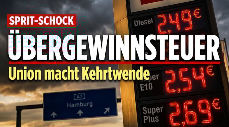 Spritpreis-Explosion: Merz-Koalition liebäugelt mit Übergewinnsteuer – ausgerechnet die Union!