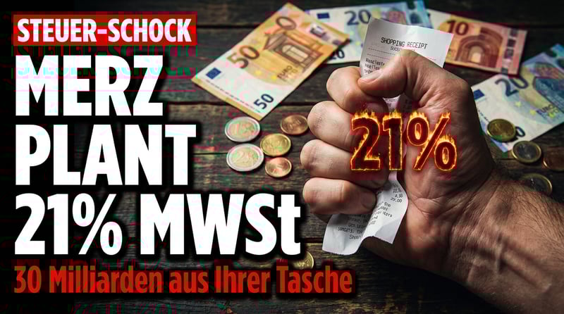 Steuer-Schock für alle Bürger: Droht die Merz-Regierung mit einer Mehrwertsteuer von 21 Prozent?