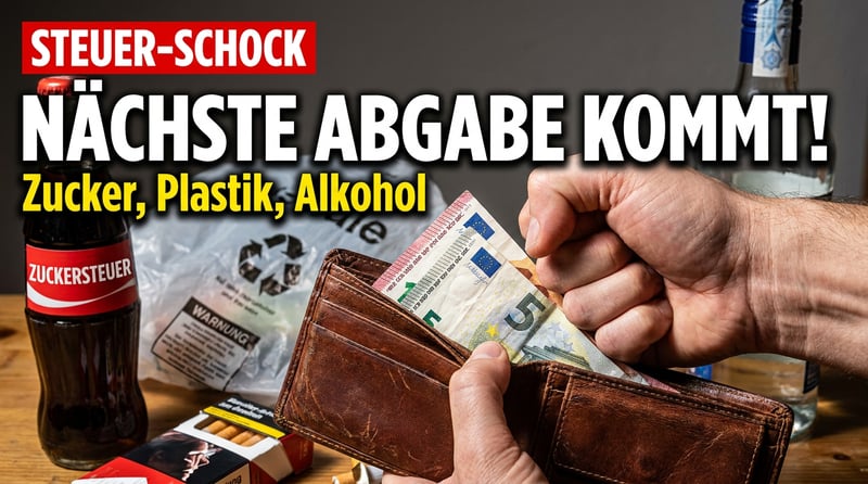 Steuer-Wahn in Berlin: Nach Zucker, Plastik und Tabak droht der nächste Griff in die Tasche der Bürger
