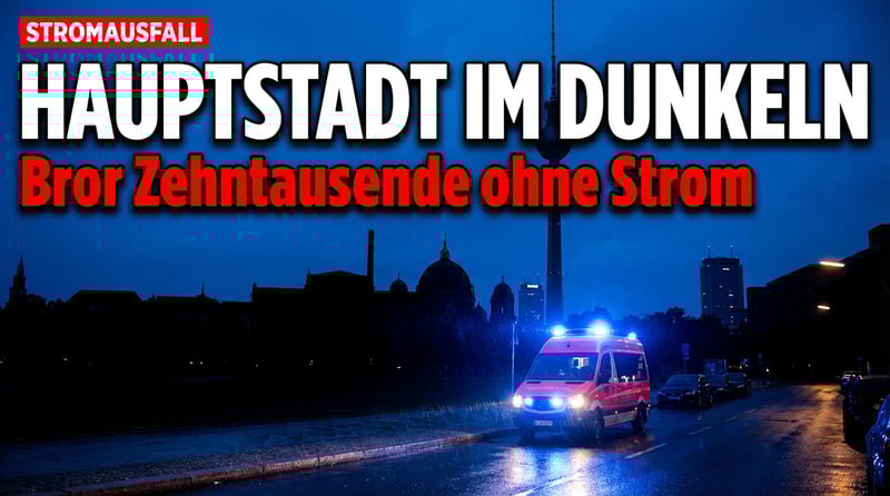 Stromausfall in Berlin: Hauptstadt im Dunkeln – Versagen der Infrastruktur wird zum Dauerzustand