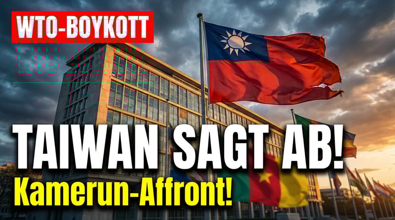 Taiwan boykottiert WTO-Ministerkonferenz nach diplomatischem Affront durch Kamerun