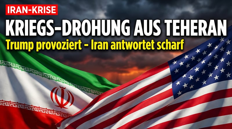 Teheran droht mit Krieg: Irans Führung reagiert scharf auf Trumps Provokation
