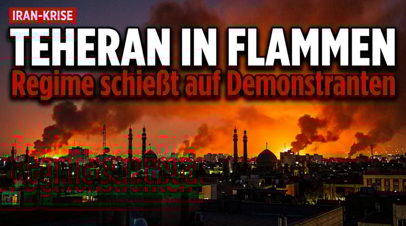 Teheran in Flammen: Proteste im Iran eskalieren – Regime wittert westliche Verschwörung