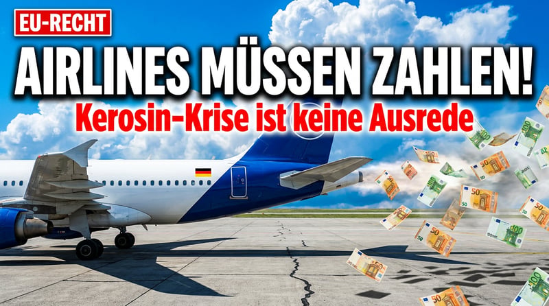 Teures Kerosin, kalte Füße der Airlines: Warum Fluggäste trotzdem ihr Geld zurück bekommen