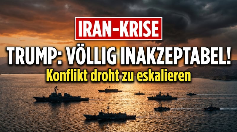 Trump kanzelt Teheran ab: „Völlig inakzeptabel" – Iran-Konflikt droht zu eskalieren