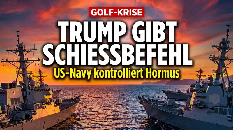 Trump lässt die Muskeln spielen: Schießbefehl für die US-Navy in der Straße von Hormus