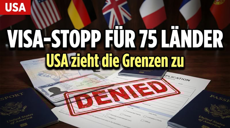 Trump zieht die Zügel an: Visa-Stopp für 75 Länder – Ein Vorbild für Europa?