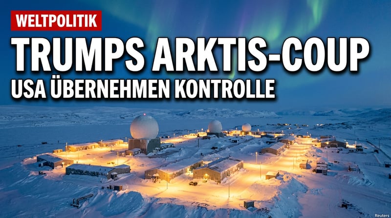 Trumps Arktis-Coup: USA sichern sich sämtliche Militärbasen auf Grönland