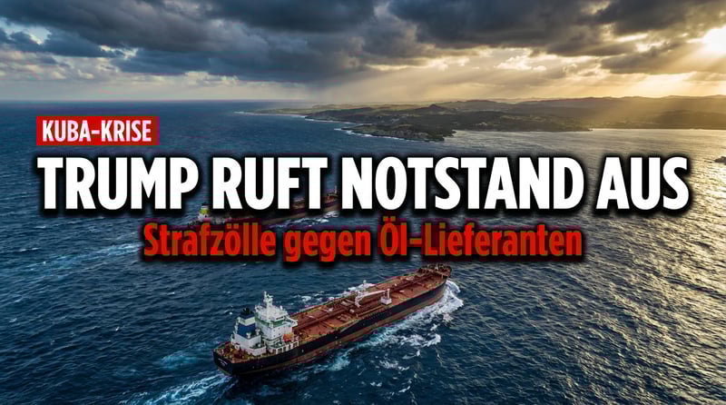 Trumps Kuba-Offensive: Nationaler Notstand und Zolldrohungen gegen Öllieferanten