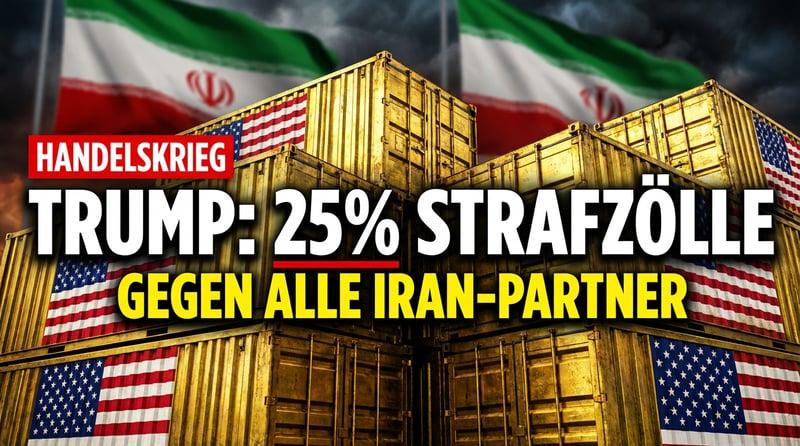 Trumps Wirtschaftskeule gegen Teheran: 25-Prozent-Strafzölle für alle Iran-Handelspartner