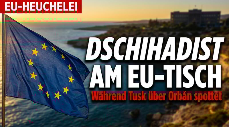 Tusks zynischer Witz auf Zypern: Orbán raus, Dschihadist rein – die Doppelmoral der EU in Reinform