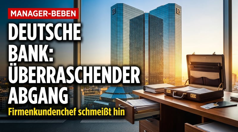 Überraschender Abgang bei der Deutschen Bank: Firmenkundenchef wirft das Handtuch