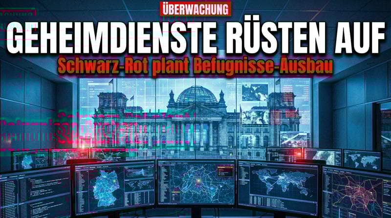 Überwachungsstaat 2.0: Schwarz-Rot rüstet Geheimdienste massiv auf