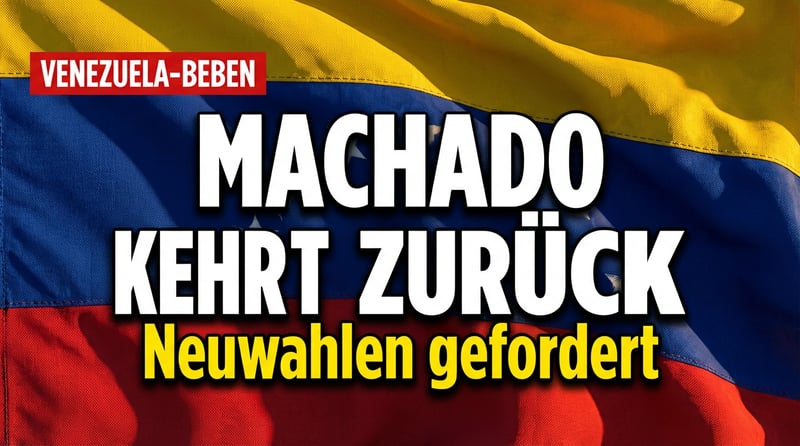 Venezuela im Umbruch: Machado drängt Trump zu raschen Neuwahlen und kündigt Rückkehr an