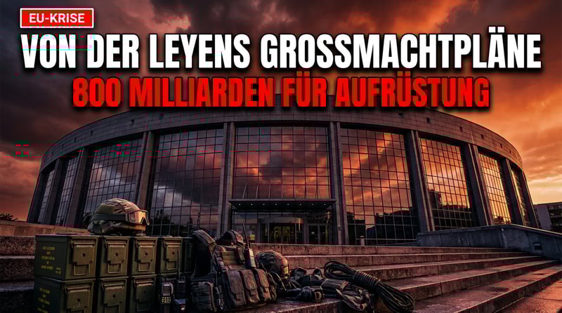 Von der Leyens Größenwahn: EU soll zur militärischen Supermacht mutieren