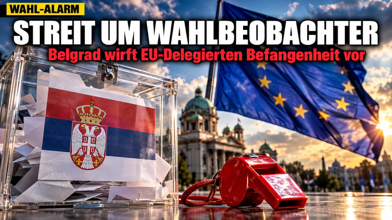 Wahlbeobachter mit Parteibuch? Belgrad wirft Brüssel Einmischung vor