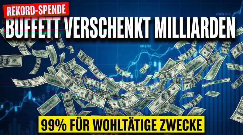 Warren Buffetts radikale Nachlassplanung: 99 Prozent für wohltätige Zwecke statt für die Erben