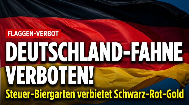 Wenn die Fahne zum Feindbild wird: Steuerfinanzierter Biergarten verbannt Schwarz-Rot-Gold