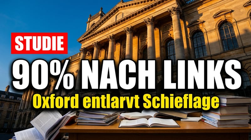 Wenn die Wissenschaft nur noch eine Richtung kennt: Oxford-Studie entlarvt linke Schlagseite in den Sozialwissenschaften