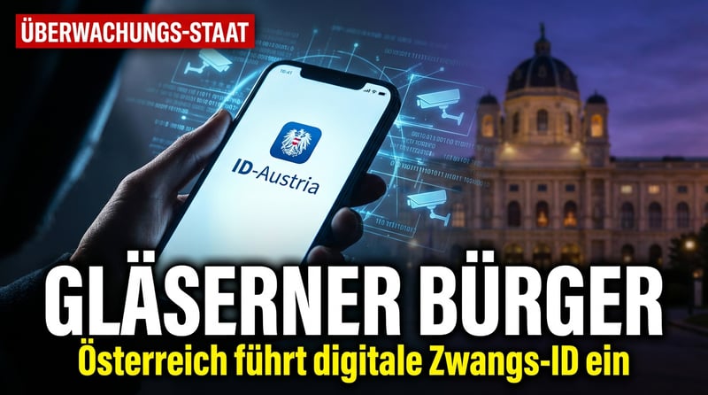Wien auf dem Weg zum gläsernen Bürger: Österreichs Regierung plant Klarnamenpflicht und digitale Zwangs-ID