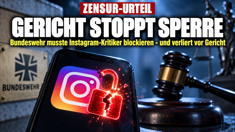 Zensur auf Instagram? Gericht stoppt Bundeswehr-Sperre gegen Kritiker!