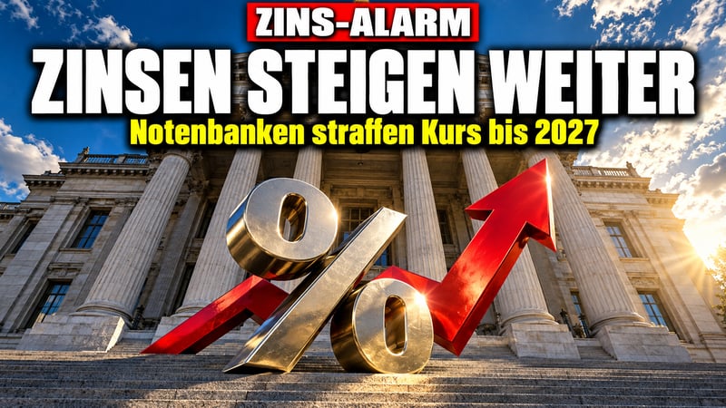 Zins-Hammer bis 2027: Notenbanken ziehen die Daumenschrauben an!