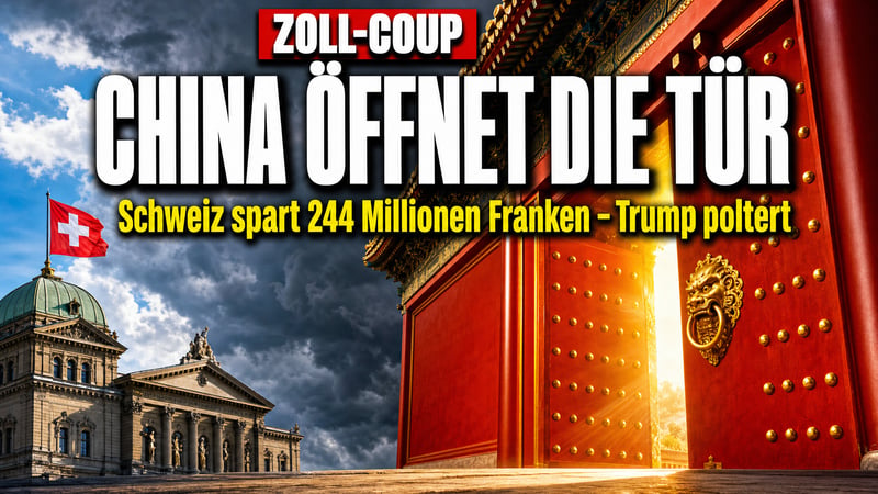 Zoll-Coup in Bern: China öffnet der Schweiz die Tür – Trump poltert